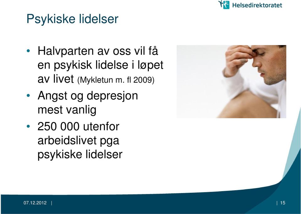 fl 2009) Angst og depresjon mest vanlig 250 000