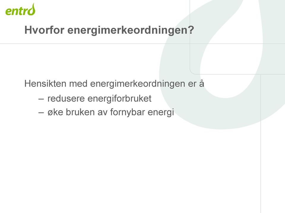 energimerkeordningen er å