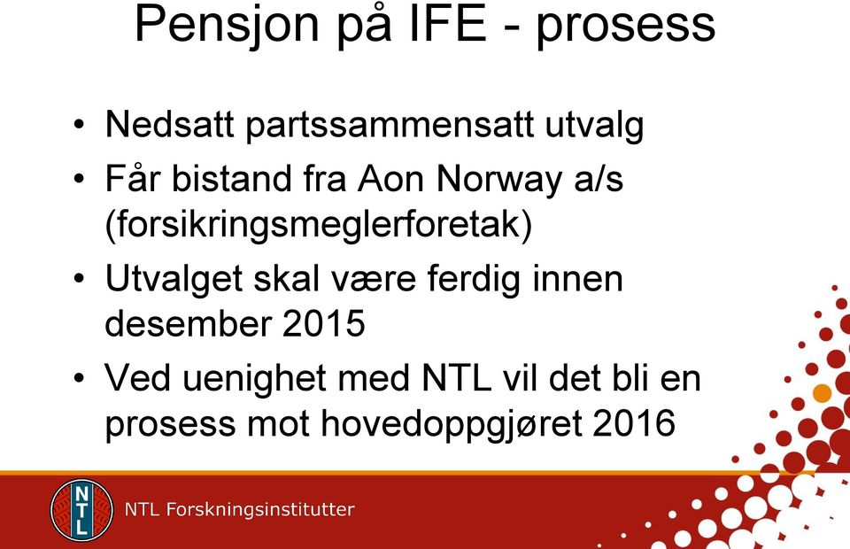 (forsikringsmeglerforetak) Utvalget skal være ferdig