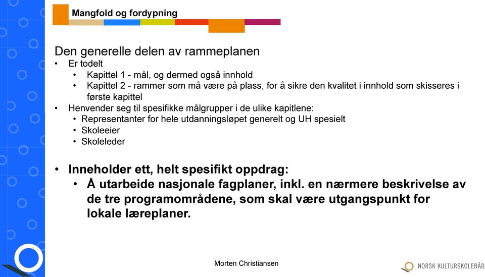 Kjerneprogrammet Fordypningsprogrammet Kapittel 3: Fagplaner, inkl