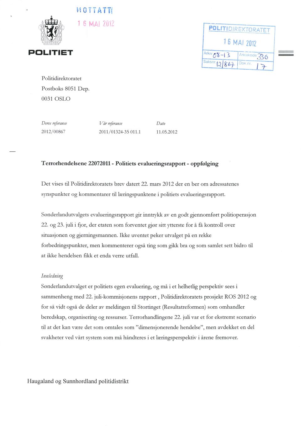 Sonderlandutvalgets evalueringsrapport gir inntrykk av en godt gjennomført politioperasjon 22. og 23.