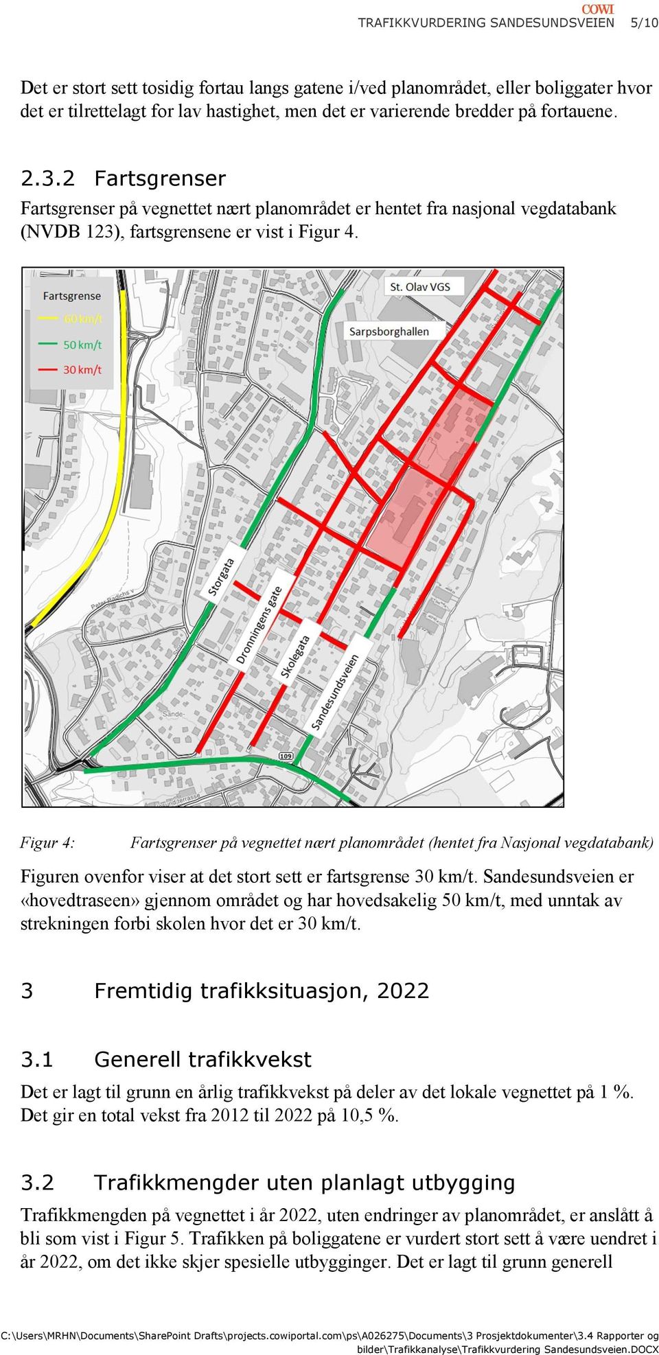 Figur 4: Fartsgrenser på vegnettet nært planområdet (hentet fra Nasjonal vegdatabank) Figuren ovenfor viser at det stort sett er fartsgrense 30 km/t.