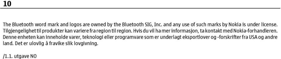 Tilgjengelighet til produkter kan variere fra region til region.