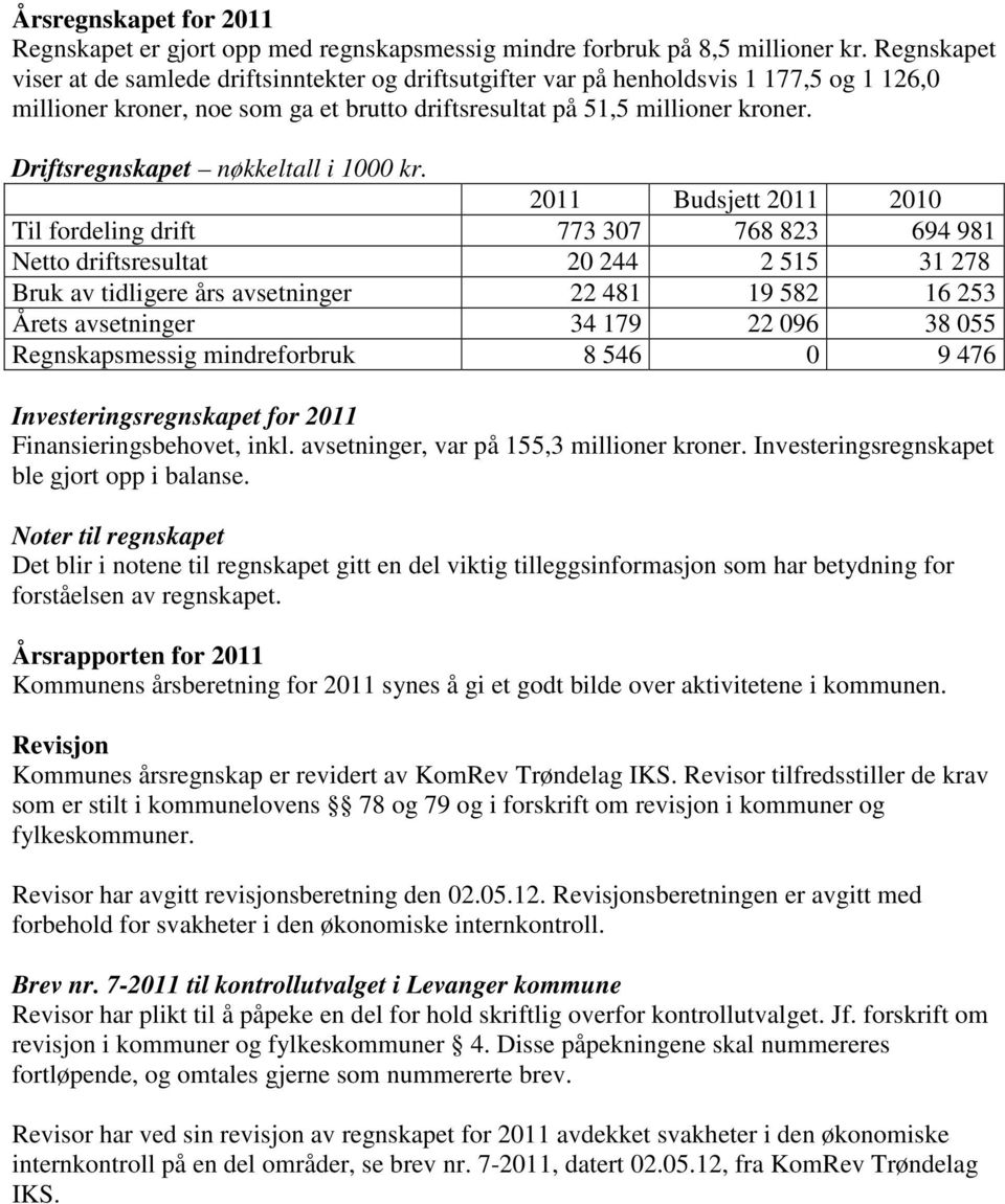 Driftsregnskapet nøkkeltall i 1000 kr.