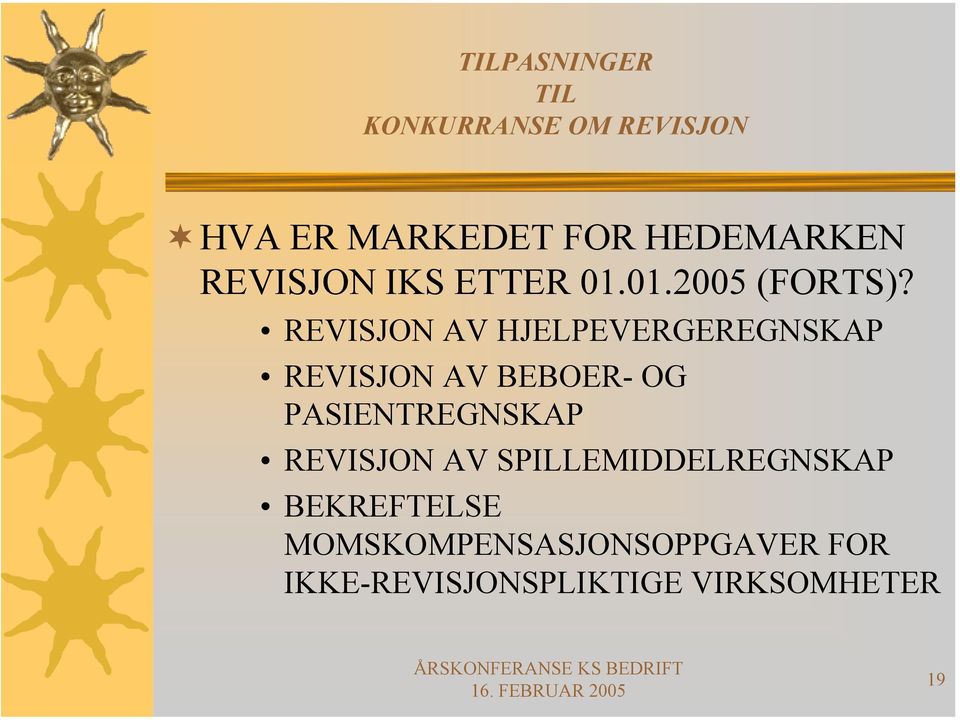 REVISJON AV HJELPEVERGEREGNSKAP REVISJON AV BEBOER- OG