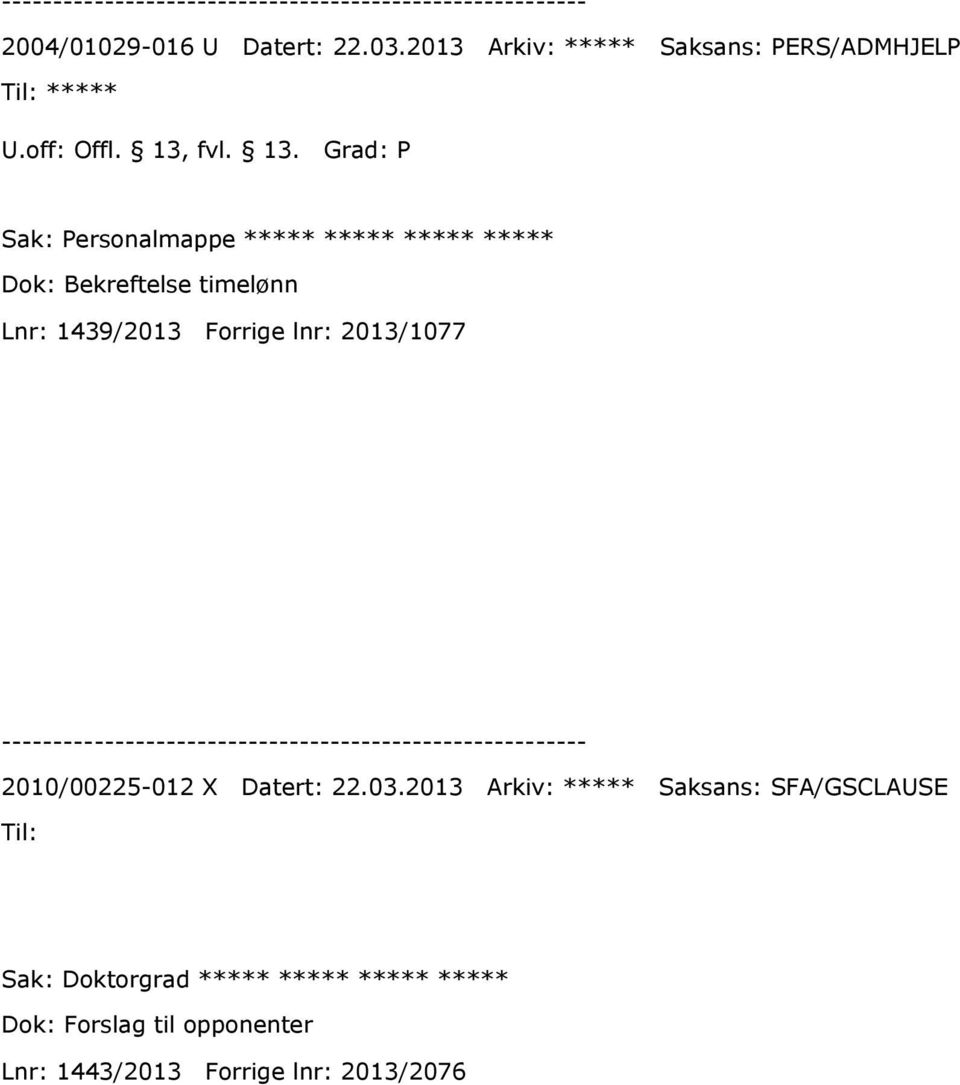 Forrige lnr: 2013/1077 2010/00225-012 X Datert: 22.03.