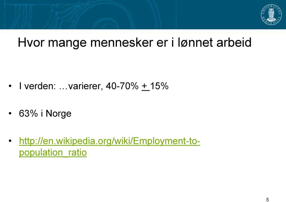 15% 63% i Norge http://en.wikipedia.