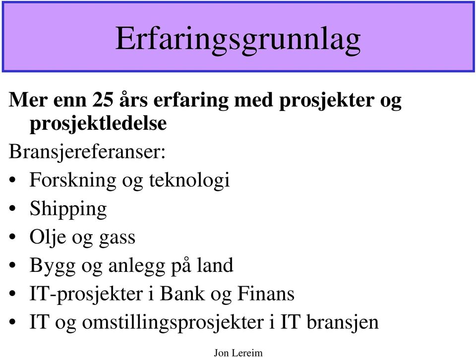 teknologi Shipping Olje og gass Bygg og anlegg på land