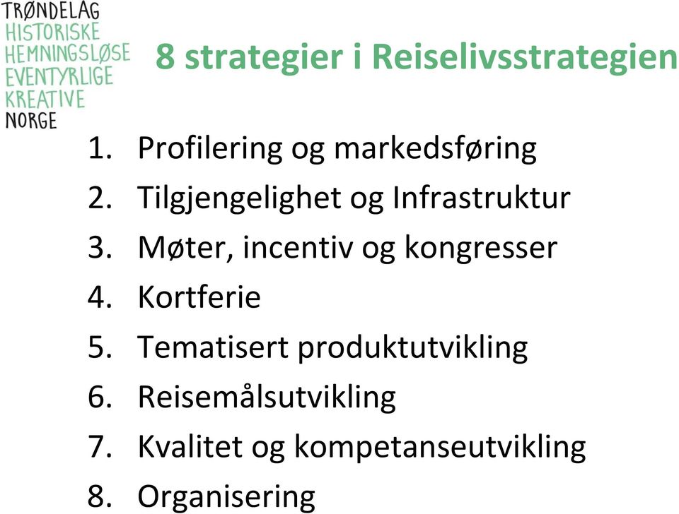 Tilgjengelighet og Infrastruktur 3.