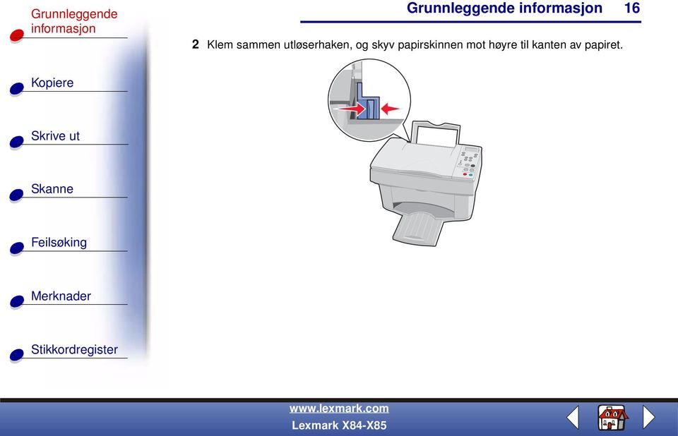 skyv papirskinnen mot