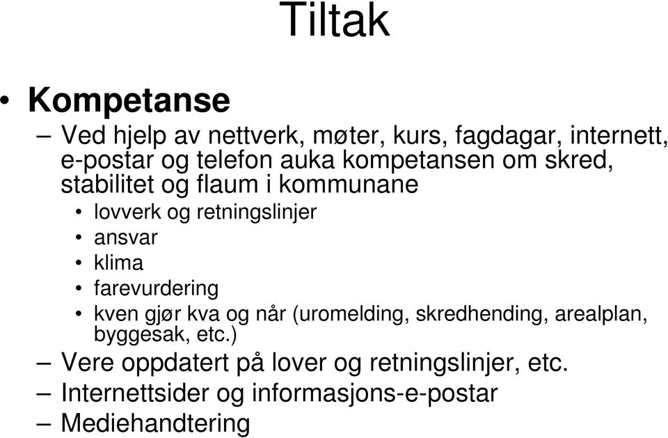 klima farevurdering kven gjør kva og når (uromelding, skredhending, arealplan, byggesak, etc.