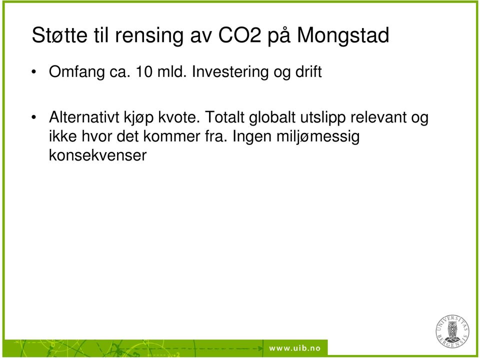 Investering og drift Alternativt kjøp kvote.