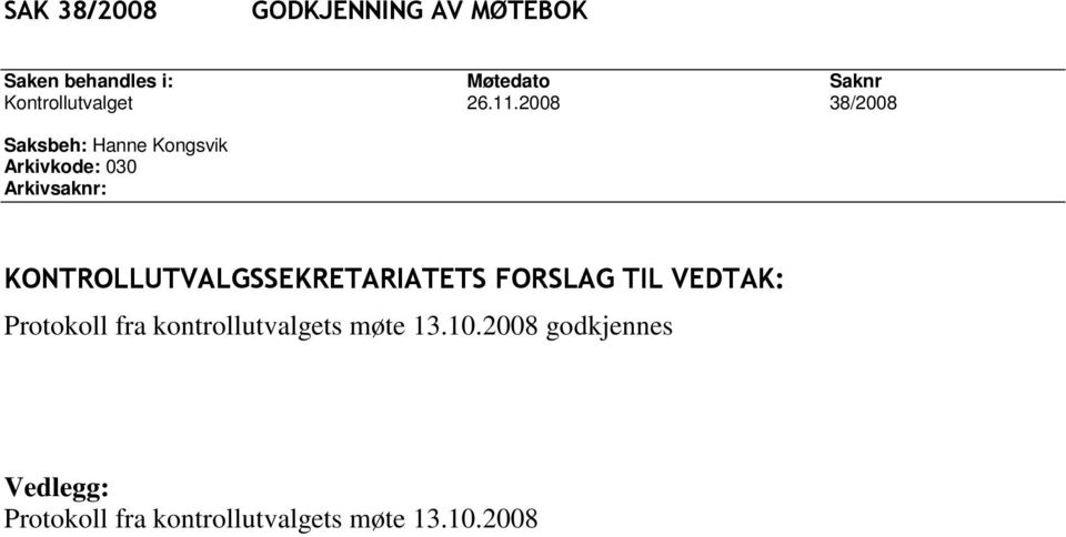 2008 38/2008 Protokoll fra kontrollutvalgets