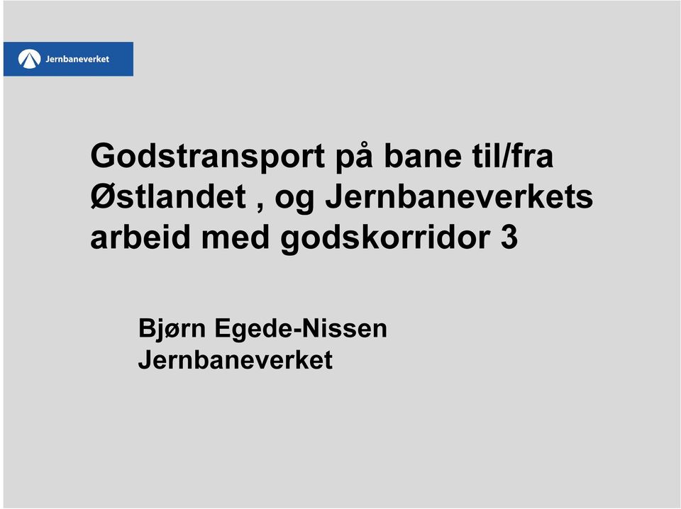 arbeid med godskorridor 3