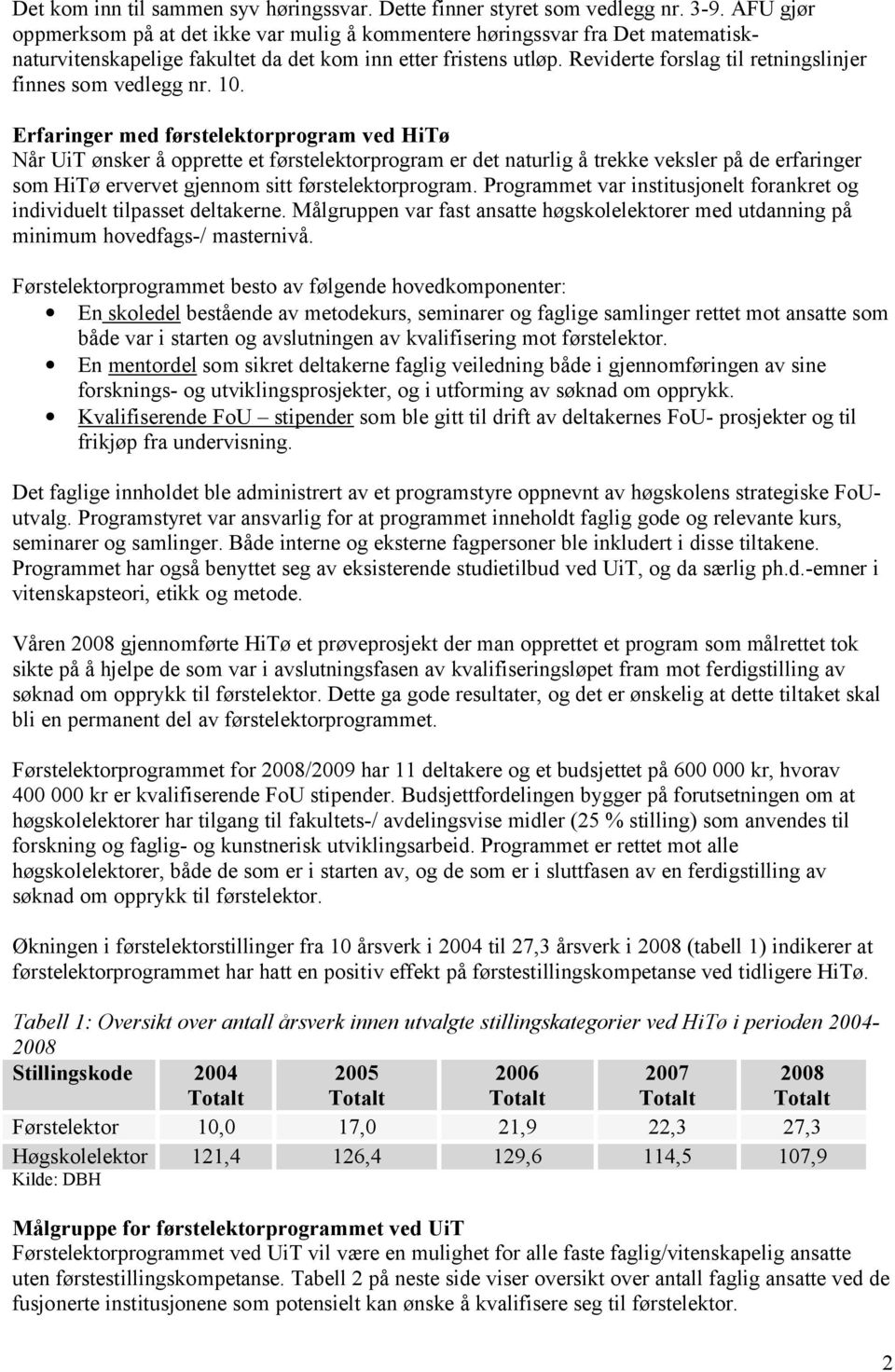 Reviderte forslag til retningslinjer finnes som vedlegg nr. 10.