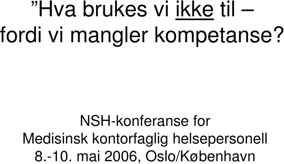 NSH-konferanse for Medisinsk