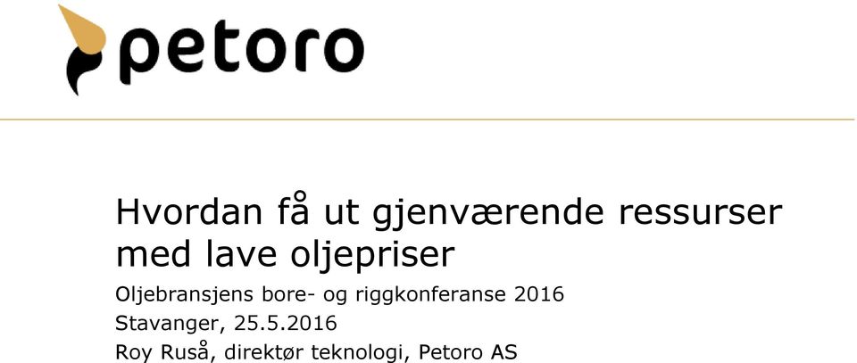 riggkonferanse 2016 Stavanger, 25.