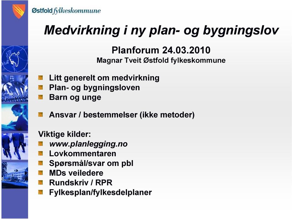 Plan- og bygningsloven Barn og unge Ansvar / bestemmelser (ikke