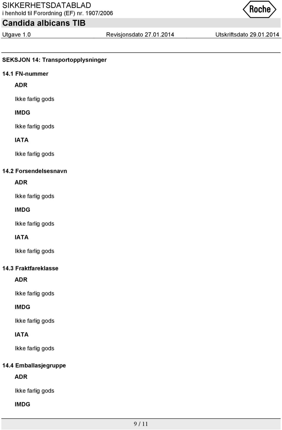 2 Forsendelsesnavn ADR IMDG IATA 14.