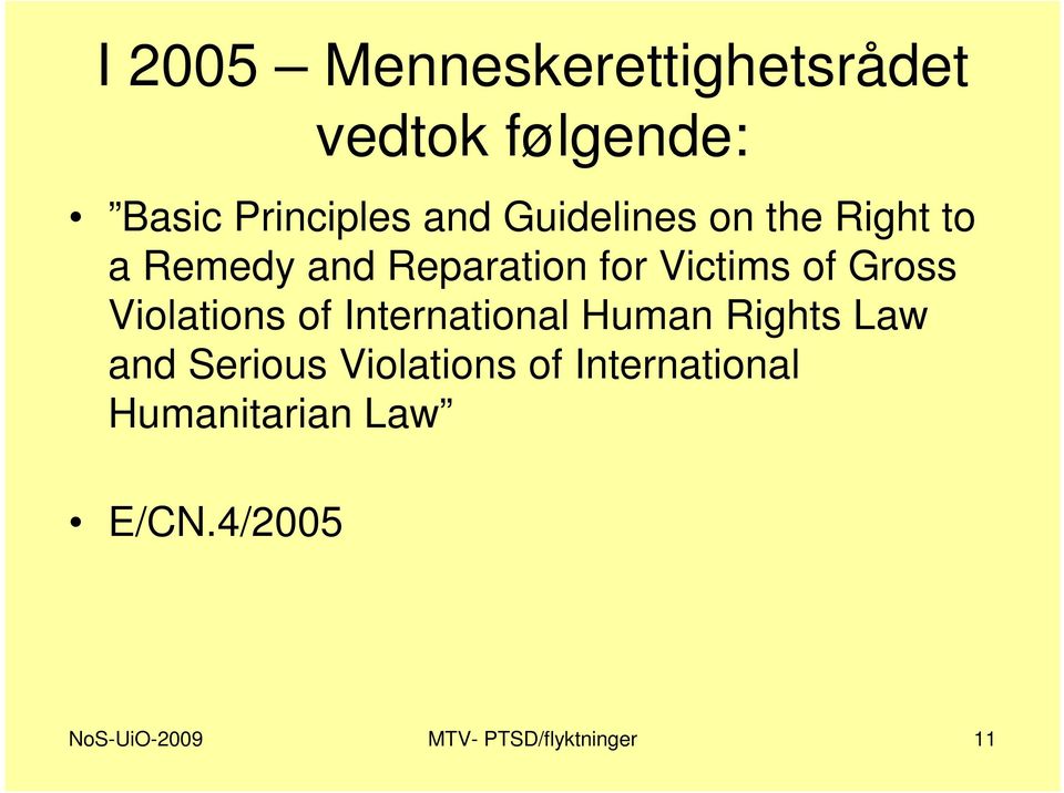 Violations of International Human Rights Law and Serious Violations of