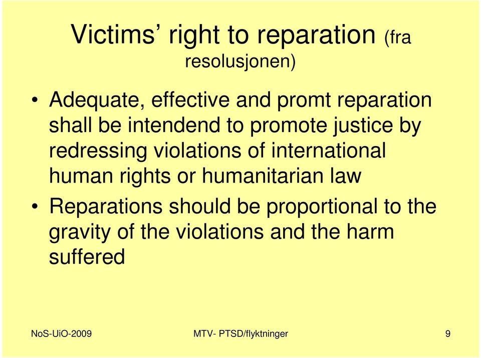 international human rights or humanitarian law Reparations should be proportional