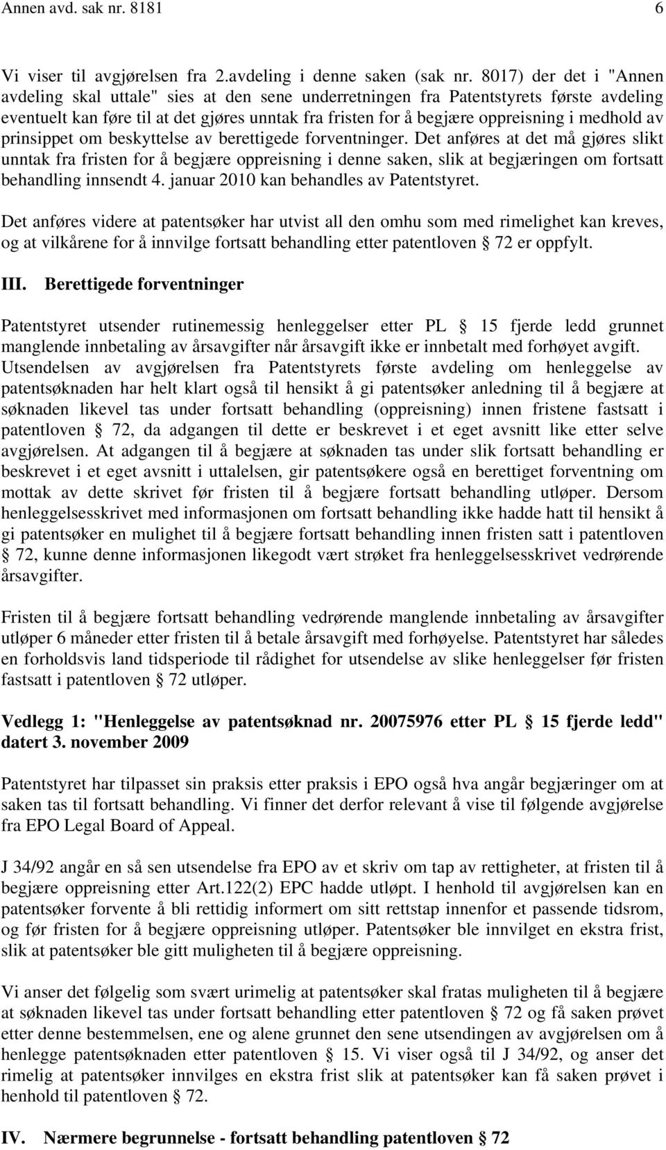 medhold av prinsippet om beskyttelse av berettigede forventninger.