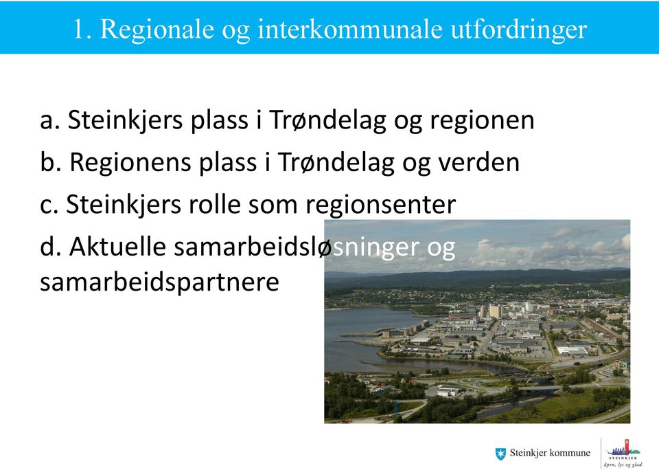 Regionens plass i Trøndelag og verden c.