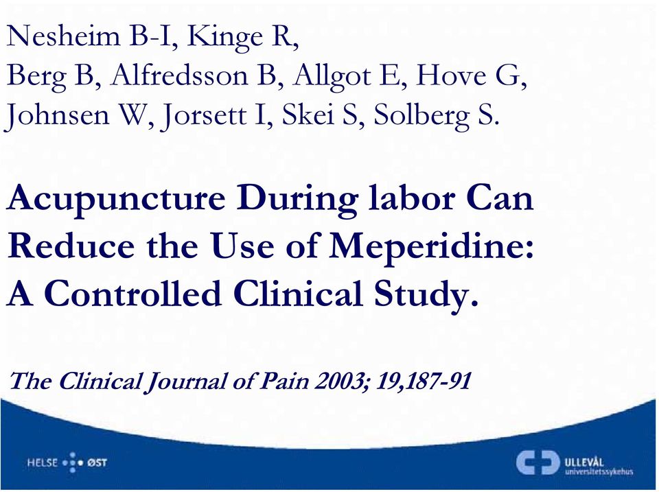 Acupuncture During labor Can Reduce the Use of Meperidine: