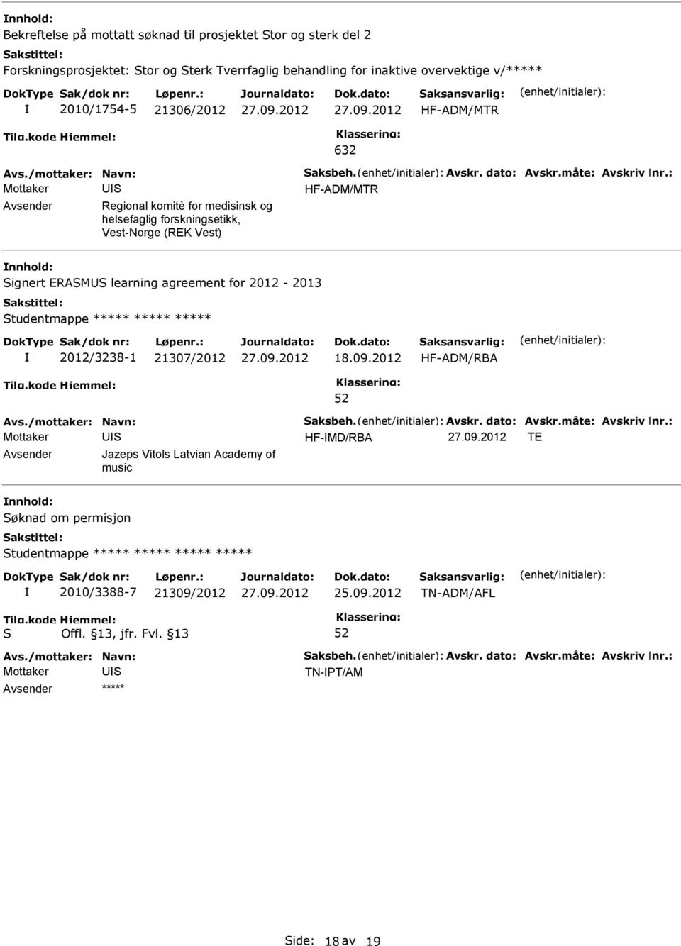 Vest) ignert ERAM learning agreement for 2012-2013 tudentmappe ***** ***** ***** 2012/3238-1 21307/2012 18.09.