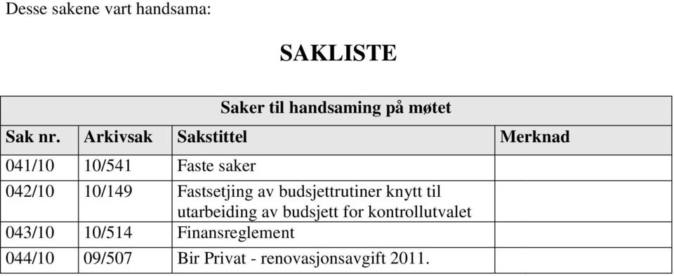 Fastsetjing av budsjettrutiner knytt til utarbeiding av budsjett for