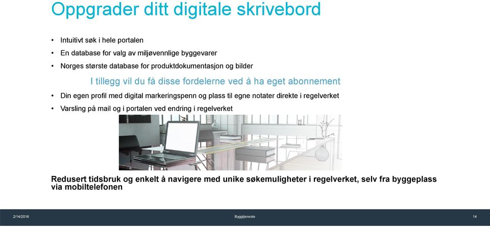 digital markeringspenn og plass til egne notater direkte i regelverket Varsling på mail og i portalen ved endring i regelverket