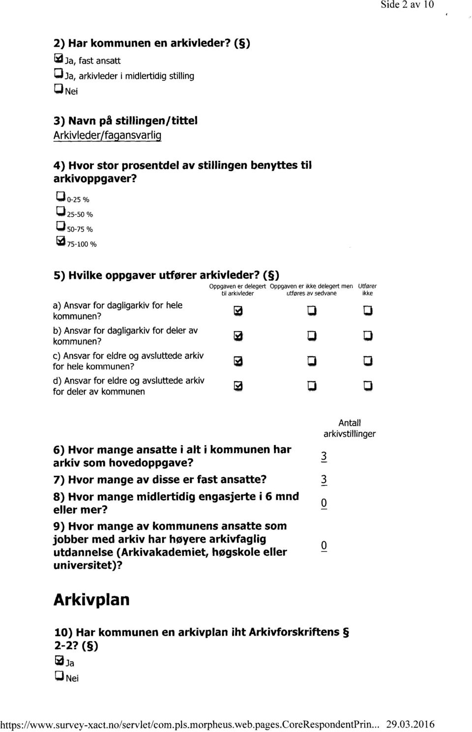 0-25 % L;125-50 % lj 50-75% 75-100% Hvilke oppgaver utfører arkivleder?