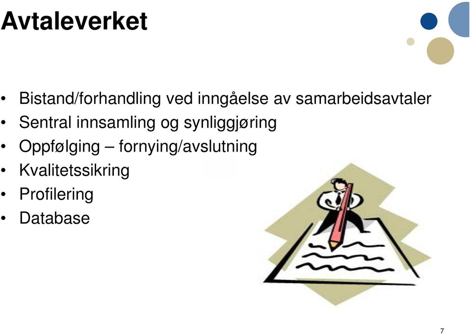 innsamling og synliggjøring Oppfølging