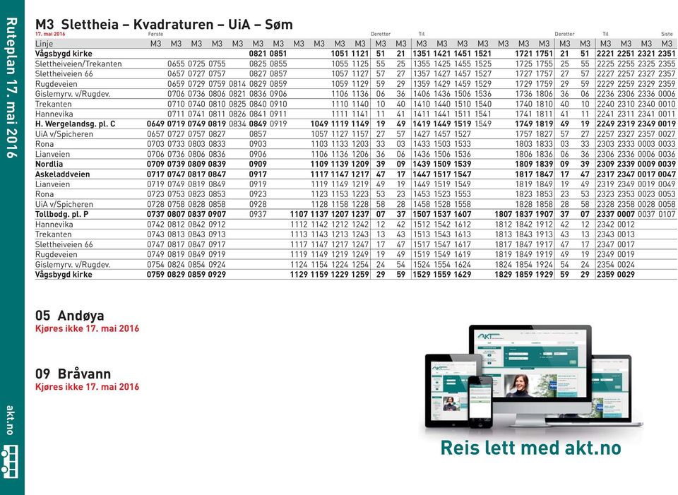 2221 2251 2321 2351 Slettheiveien/Trekanten 0655 0725 0755 0825 0855 1055 1125 55 25 1355 1425 1455 1525 1725 1755 25 55 2225 2255 2325 2355 Slettheiveien 66 0657 0727 0757 0827 0857 1057 1127 57 27