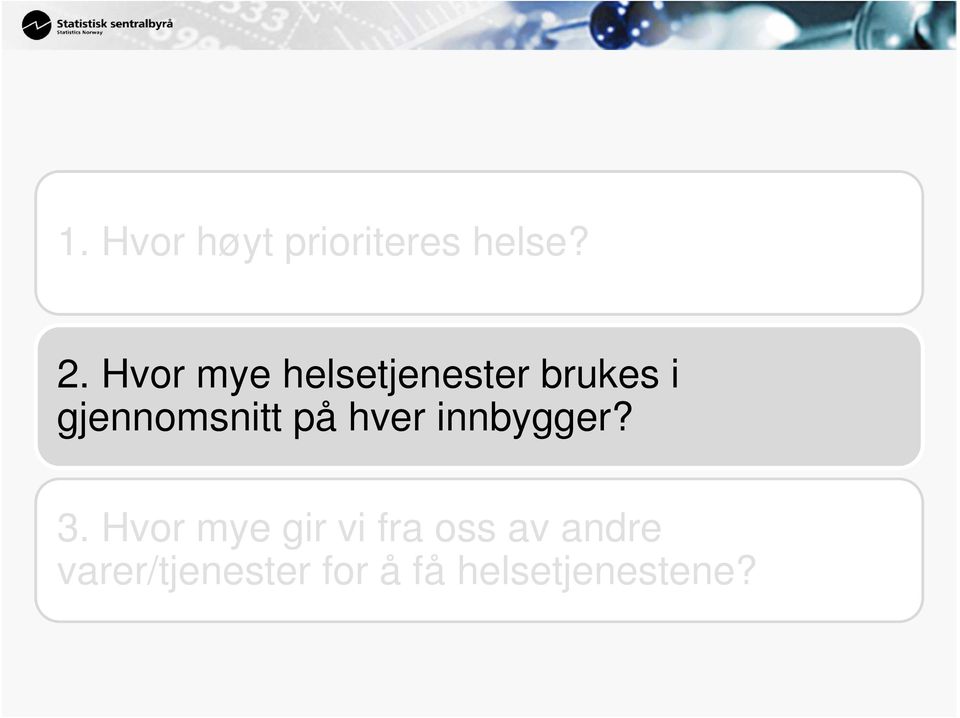 gjennomsnitt på hver innbygger? 3.