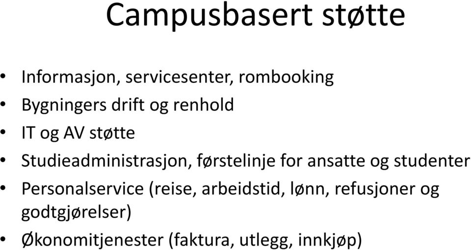 førstelinje for ansatte og studenter Personalservice (reise,