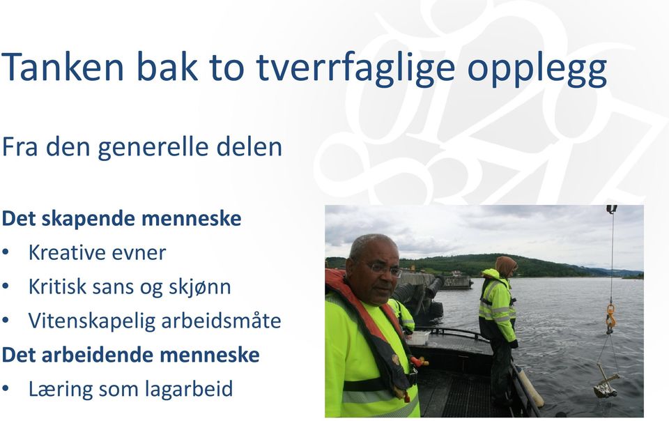 evner Kritisk sans og skjønn Vitenskapelig