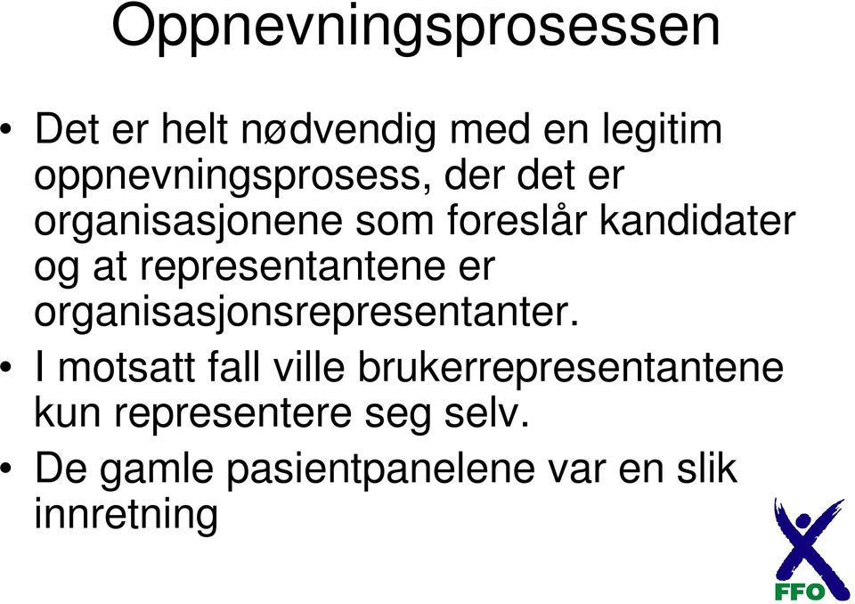 at representantene er organisasjonsrepresentanter.