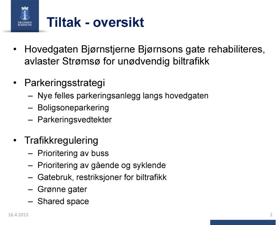 Boligsoneparkering Parkeringsvedtekter Trafikkregulering Prioritering av buss Prioritering