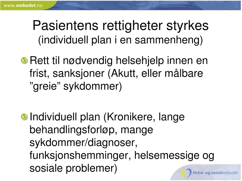 greie sykdommer) Individuell plan (Kronikere, lange behandlingsforløp,