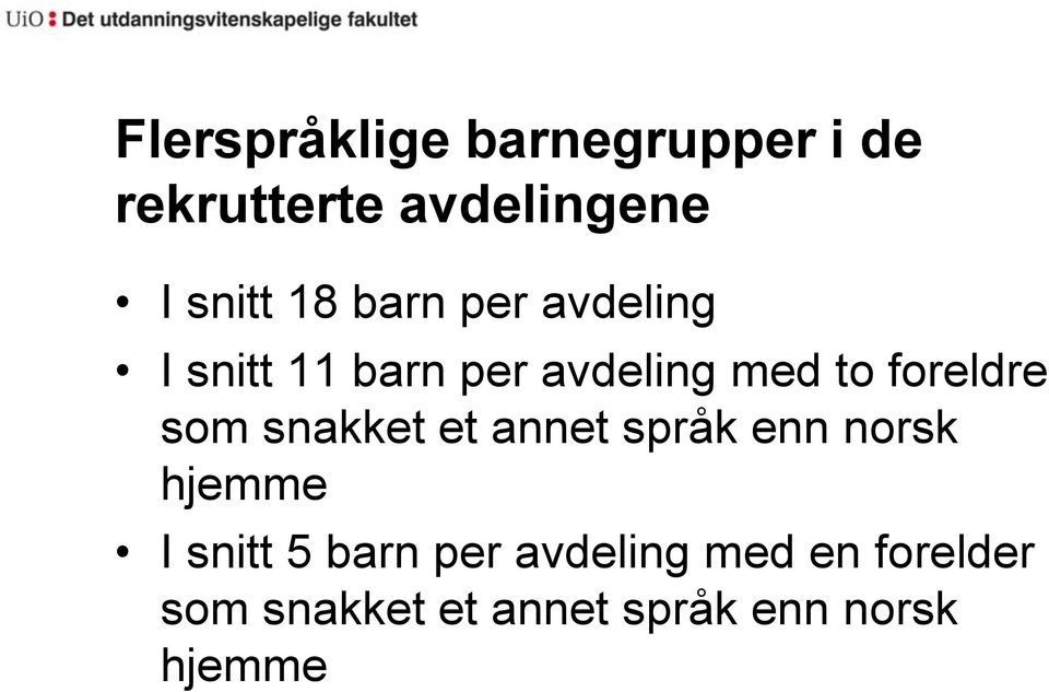 som snakket et annet språk enn norsk hjemme I snitt 5 barn per