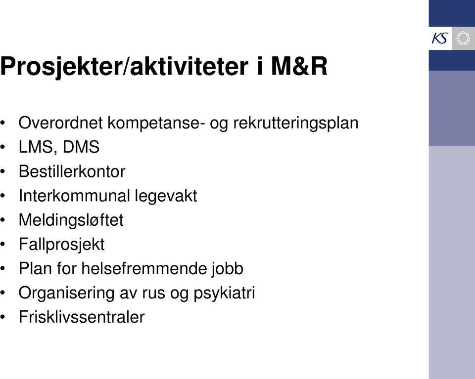 legevakt Meldingsløftet Fallprosjekt Plan for