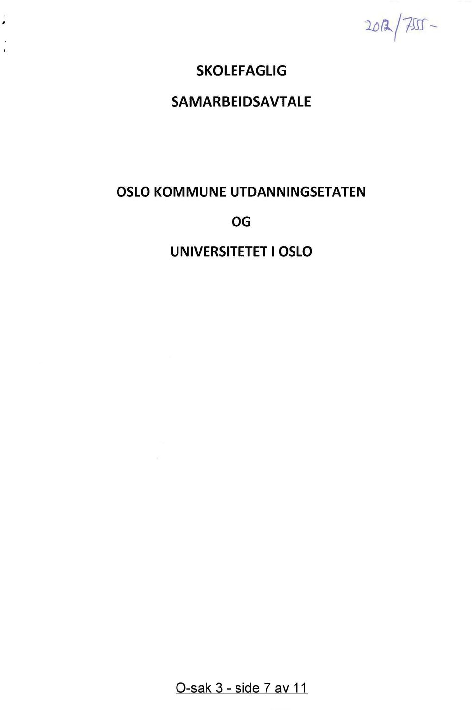 KOMMUNE UTDANNINGSETATEN