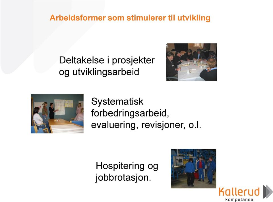 Systematisk forbedringsarbeid, evaluering,