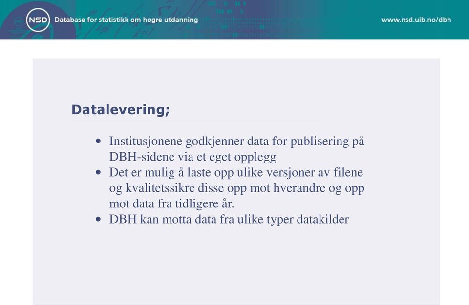 versjoner av filene og kvalitetssikre disse opp mot hverandre og