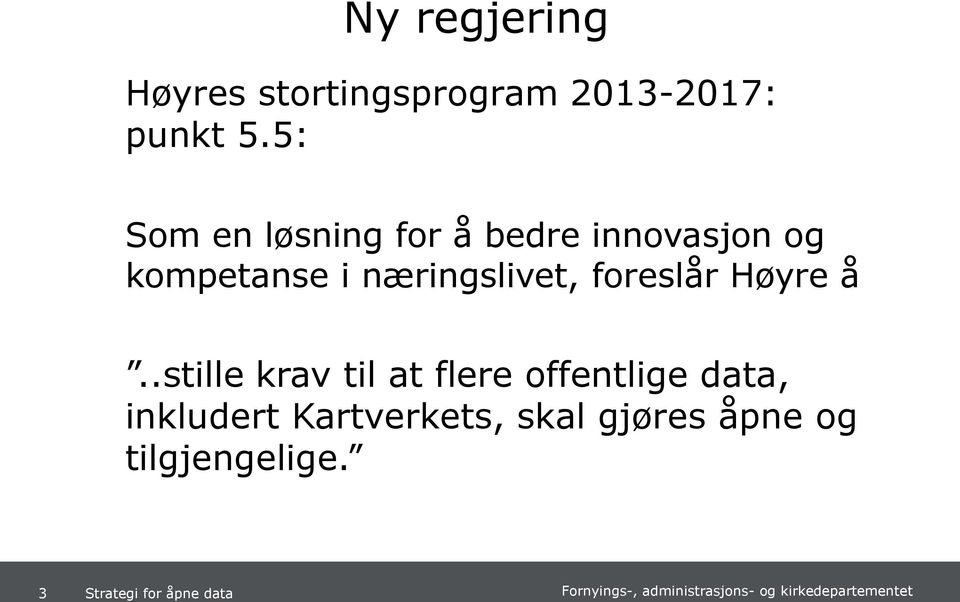 næringslivet, foreslår Høyre å.