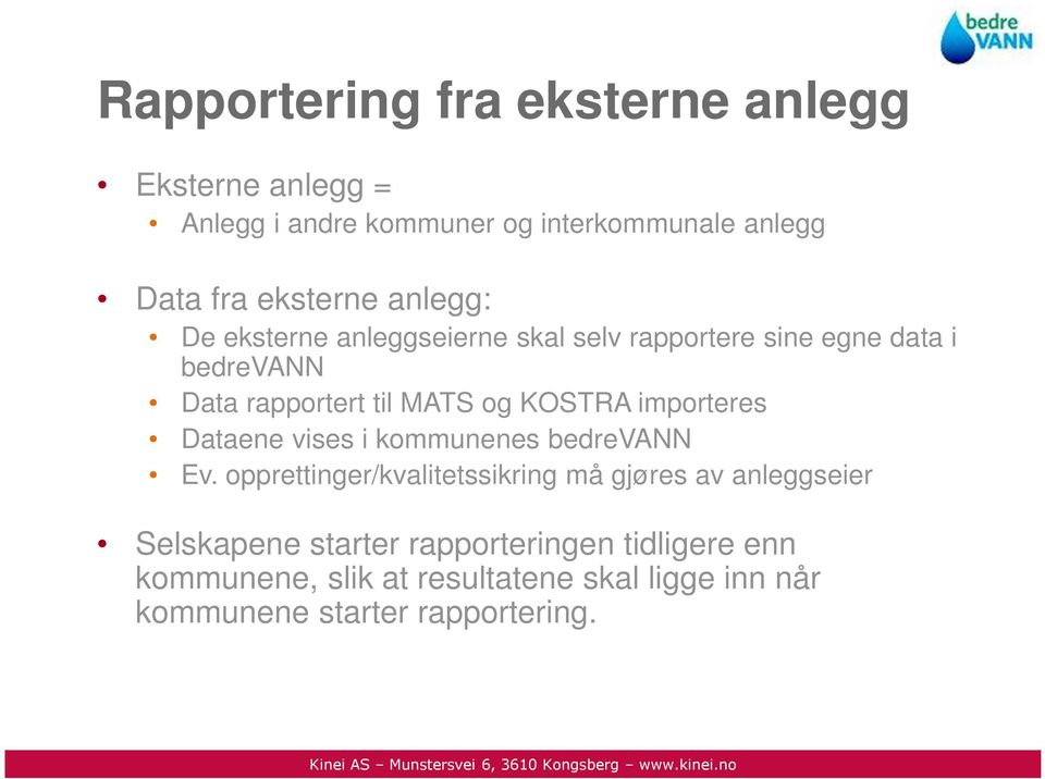 importeres Dataene vises i kommunenes bedrevann Ev.