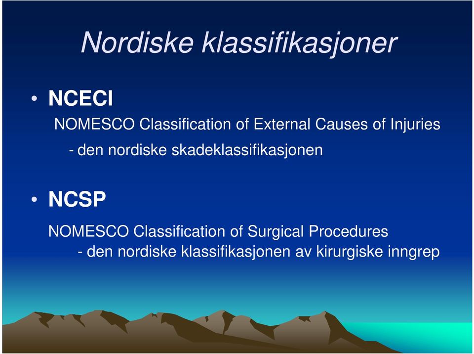 skadeklassifikasjonen NCSP NOMESCO Classification of