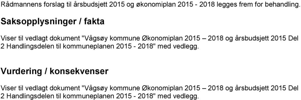 Del 2 Handlingsdelen til kommuneplanen 2015-2018" med vedlegg.