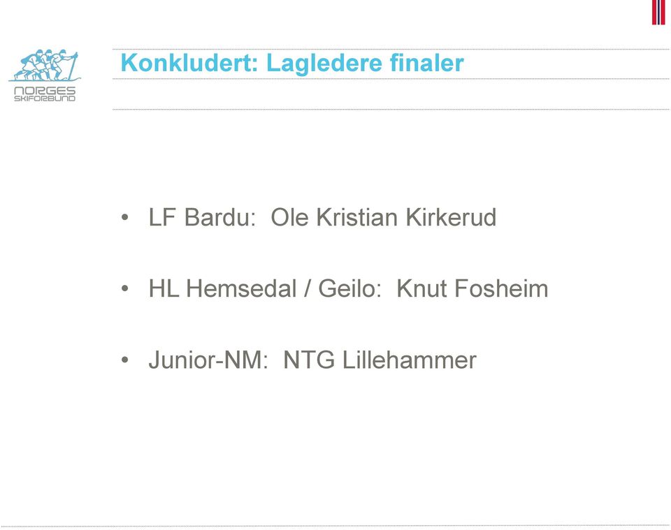 Kirkerud HL Hemsedal / Geilo: